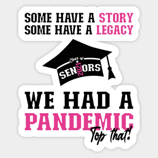 We Had A Pandemic | Black and Pink Text Funny 2021 Senior Sticker